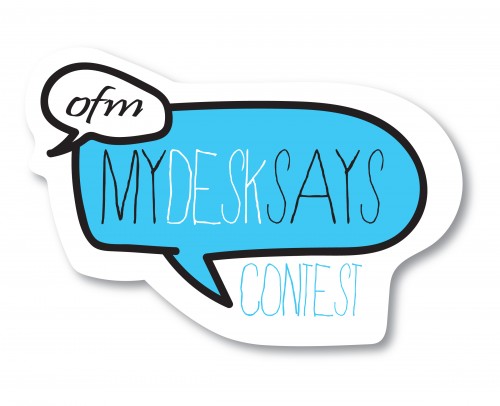 OFM Announces "My Desk Says" Contest Winners