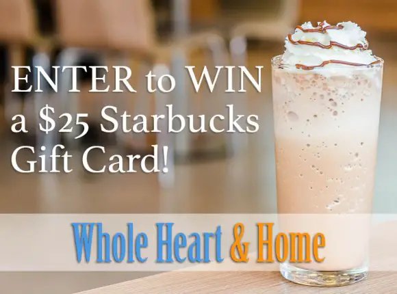 Whole Heart & Home Starbucks Gift Card Giveaway