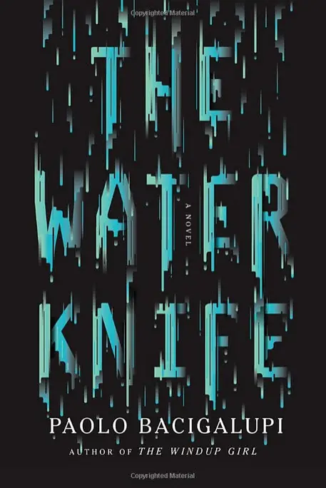 THE WATER KNIFE by Paolo Bacigalup