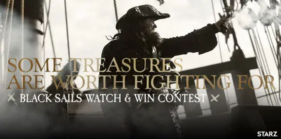 Watch Black Sails on Straz and then visit SweetiesSweeps.com to get your weekly trivia answers to enter for a chance to win prizes a prate would kill for! 