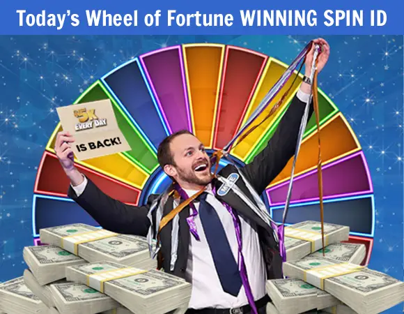 Here is Today's Wheel of Fortune WINNING SPIN ID. Today's winner receives $5,000 in cash! Make sure you enter now and come back here daily to see who wins!