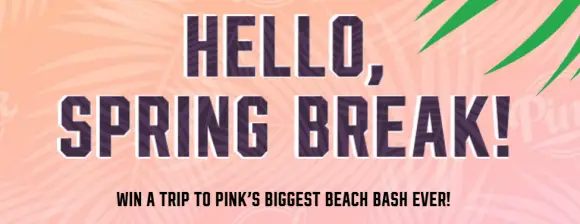 WIN a trip to Victoria's Secret PINK's Biggest Beach Bash Ever! You & 3 of your BFFs could score a trip to our party in Cancun on March 14th! Enter to win every day thru February 1st