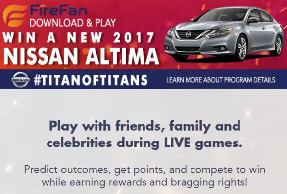FireFan Nissan Titan of Titans Nissan Altima Sweepstakes
