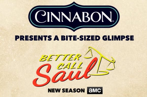 Enter to Win a Briefcase of Cash! To celebrate the return of Season 3 of Better Call Saul premiering Monday April 10 at 10/9c only on AMC, Cinnabon is surprising fans with an exclusive preview. Just enter your email address, and you'll unlock this special video. And that's not all! By providing your email, you'll also be entered to win a briefcase full of cash.