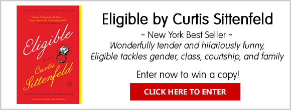 Enter for your chance to win a copy of the New York Bestseller, Eligible by Curtis Sittenfeld. Wonderfully tender and hilariously funny, Eligible tackles gender, class, courtship, and family as Curtis Sittenfeld reaffirms herself as one of the most dazzling authors writing today.