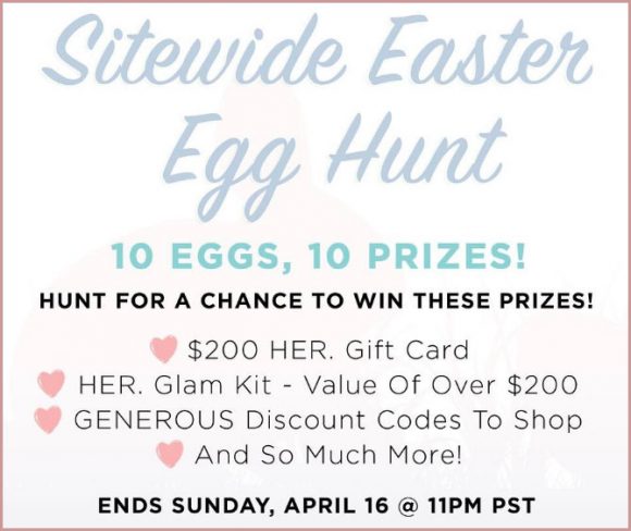 HER Boutique is hosting an Easter Egg Hunt April 15th and 16th. Find the 10 hidden eggs for your chance to win one of 10 prizes.