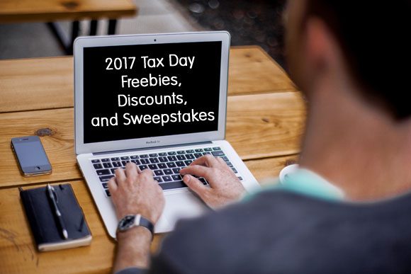 2017 Tax Day Freebies, Discounts and Sweepstakes