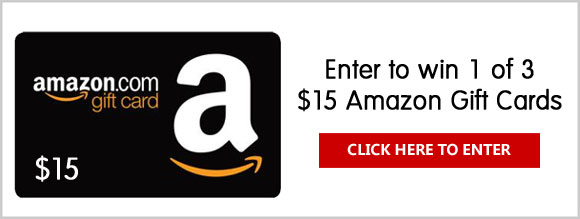 Click Here for your chance to win one of three $15 Amazon Gift Cards