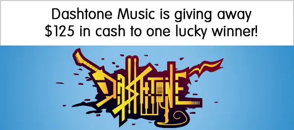 Dashtone Music is giving away $125 cash to one lucky winner! Simply follow them on Facebook, fill out the entry form and share with your friends for bonus entries.