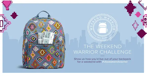 Show how you'd live out your backpack for a weekend with #vbweekendwarrior to win a trip for two plus  $2,000 Visa gift card or 1 of 12 Vera Bradley backpacks filled with swag worth $500