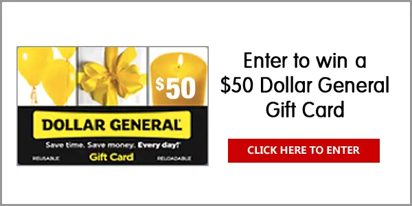 Enter for your chance to win a $50 Dollar General Gift Card. 