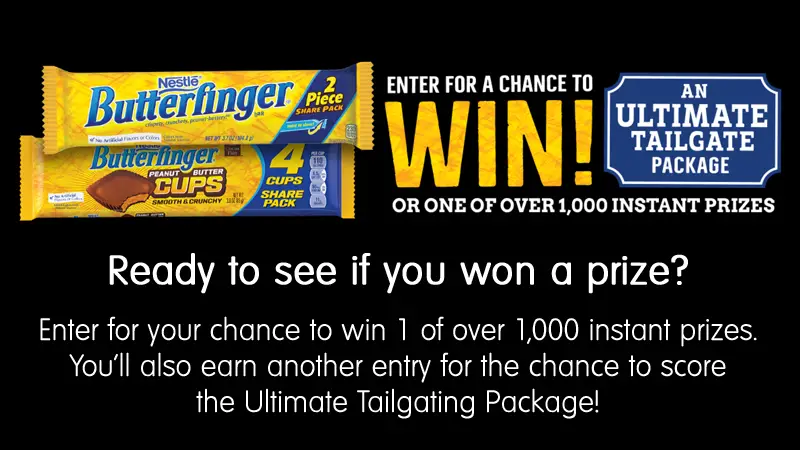 Play the Butterfinger College Instant Win Game now and you’ll also earn a chance to score the Ultimate Tailgating Package, featuring a home cinema HD 3D Projector, portable movie theater projector screen, stainless steel gas grill and so MUCH MORE!