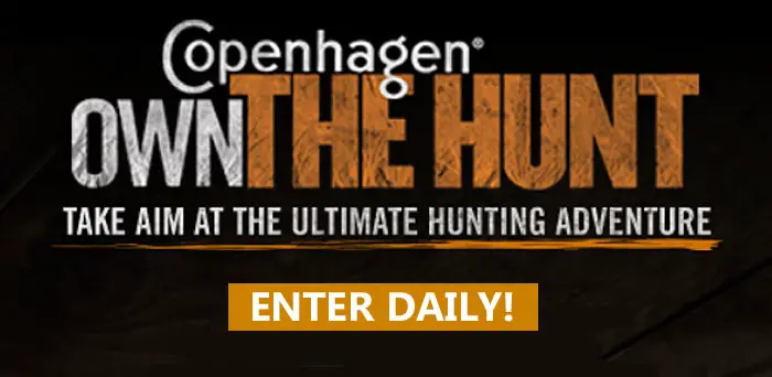 Enter the Copenhagen Own the Hunt Sweepstakes daily for your chance at weekly prizes