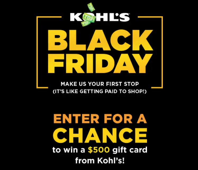 10 WINNERS! Enter to win a $500 Kohl's Gift Card in the Kohl's Black Friday Sweepstakes. There will be 10 winners
