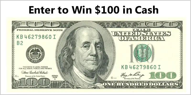 Enter to win $100 Cash