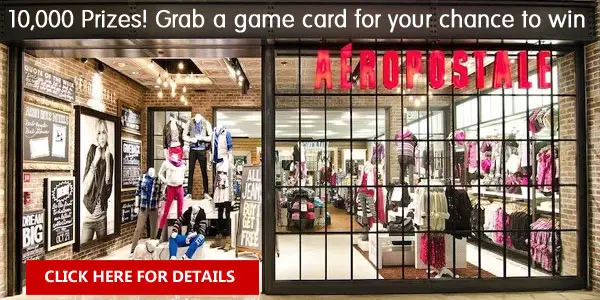 Visit an Aéropostale store and grab a game card to find out if you won a trip or one of over 10,000 Aéropostale  gift cards and free t-shirts, jeans, hoodies or Aéropostale discount coupons