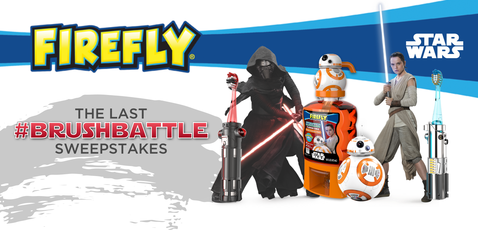Enter the Firefly: The Last #BrushBattle Sweepstakes daily through February 23 for a chance to win a Star Wars prize package including a latest generation gaming system! Take hold of Star Wars excitement and win the daily #BrushBattle with favorite characters from the latest films. Defeat cavities with Firefly's Kylo Ren and Rey lightsaber toothbrushes, then rinse away bacteria with the BB-8 Anti-Cavity Fun Pump rinse!