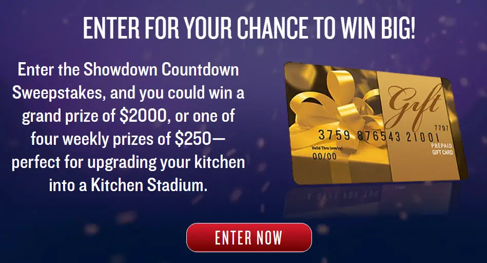 Enter the Food Network Iron Chef Showdown Countdown Sweepstakes and you could win a grand prize of $2000, or one of four weekly prizes of $250 - perfect for upgrading your kitchen into a Kitchen Stadium.