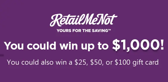 Enter to win $1,000 in cash from #RetailMeNot. You could also win a $25, $50, or $100 gift card #sweetiessweeps