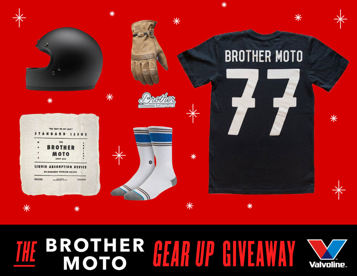 This holiday season, Valvoline is teaming up with Brother Moto to give away a DIY Starter Pack to 3 lucky motorcycle enthusiasts. Each package includes a variety of items like a riding helmet and gloves, Brother Moto swag, and more! Enter now for a chance to win.