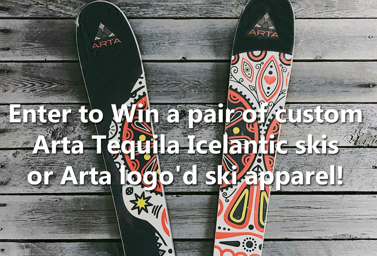 Enter to Win a pair of custom Arta Tequila Icelantic skis or Arta logo'd ski apparel!