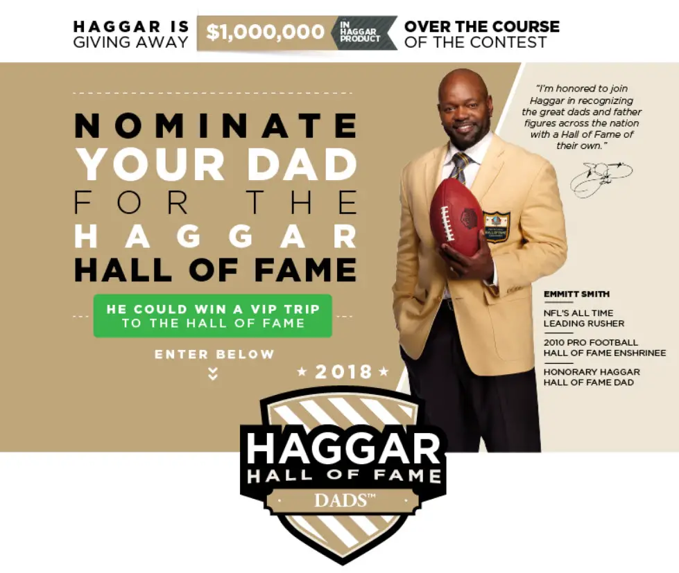 Share a photo or video of your Dad or other father figure in your life, and get a Free pair of Haggar pants plus you will be entered for your chance to win a trip for two to the 2018 Pro Football Hall of Fame Enshrinement Ceremony in Canton, Ohio or $5,000 in cash! Fifty-two other winners will each win a $1,000 prize package