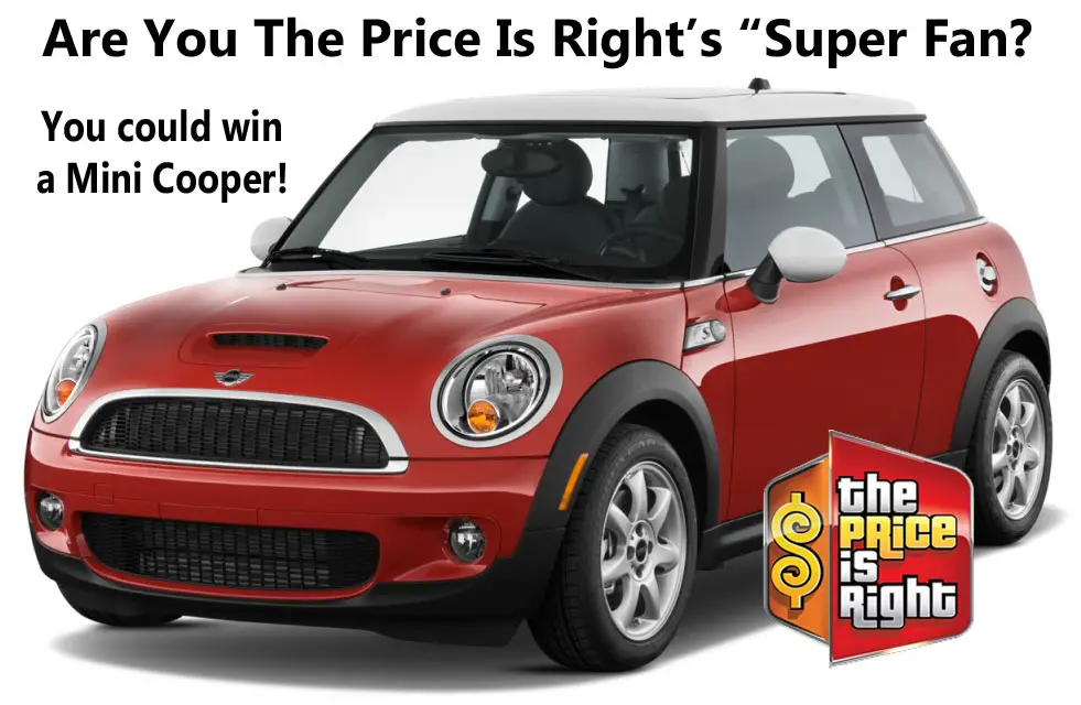 The Price Is Right is giving away a mini Cooper to one Super Fan