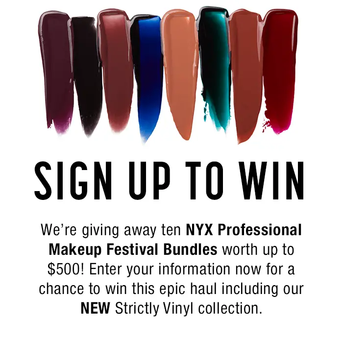 NYX Professional is giving away ten NYX Professional Makeup Festival Bundles worth up to $500 each. Enter your infomation now for a chance to win of these epic hauls including the new NYX Strictly Vinyl collection.