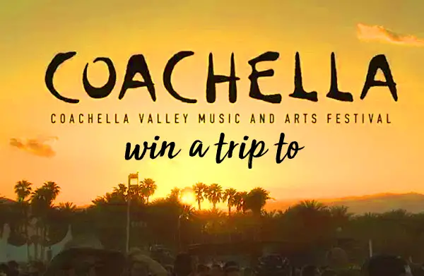 Win a Trip to Coachella.