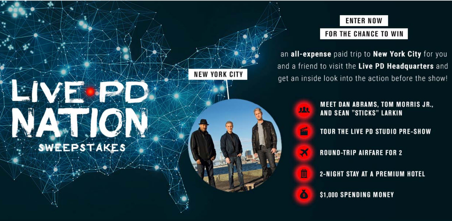 Enter now for the chance to win an all-expense paid trip to new York City for you and a friend to visit the live PD Headquarters and get an inside look into the action before the show!