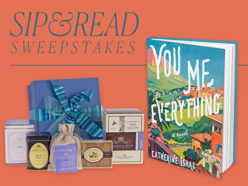 Enter the Read It Forward Sip and Read Sweepstakes for your chance to win 1 of 100 "You Me Everything by Catherine Isaac" and "Harney & Sons Paris" prizes