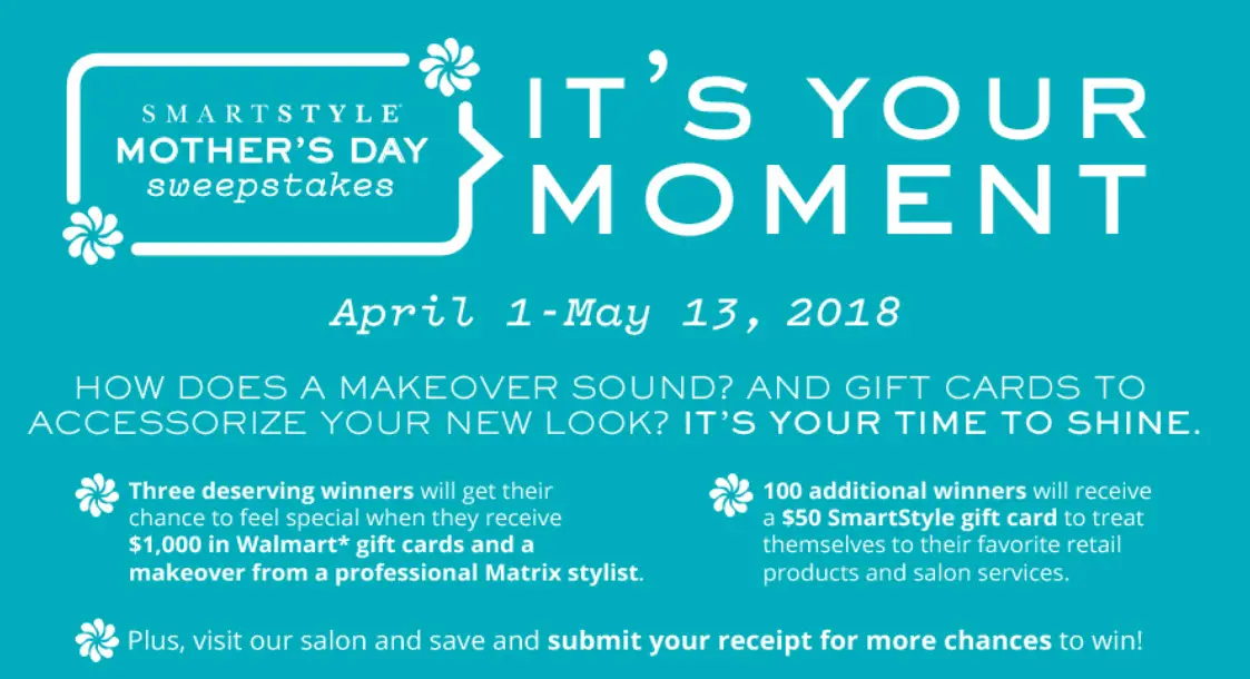Three deserving winners will get their chance to feel special when they win $1,000 Walmart gift cards and a makeover from a professional Matrix stylist from the SmartStyle Mother's Day Sweepstakes