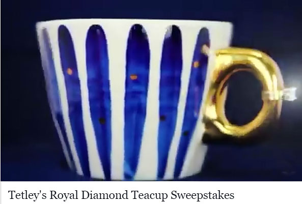 Tetley is giving away Tetley's Royal Diamond Teacup featuring a one-carat diamond - a grand prize fit for a queen!