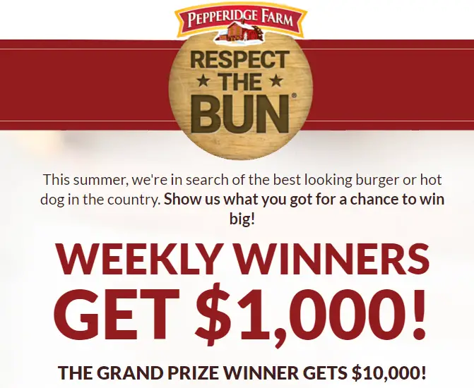 This summer, Pepperidge Farm is in search of the best looking burger or hot dog in the country. Show us what you got for a chance to win big! Weekly winners will be $1,000 and the Grand Prize winner gets $10,000 in cash!