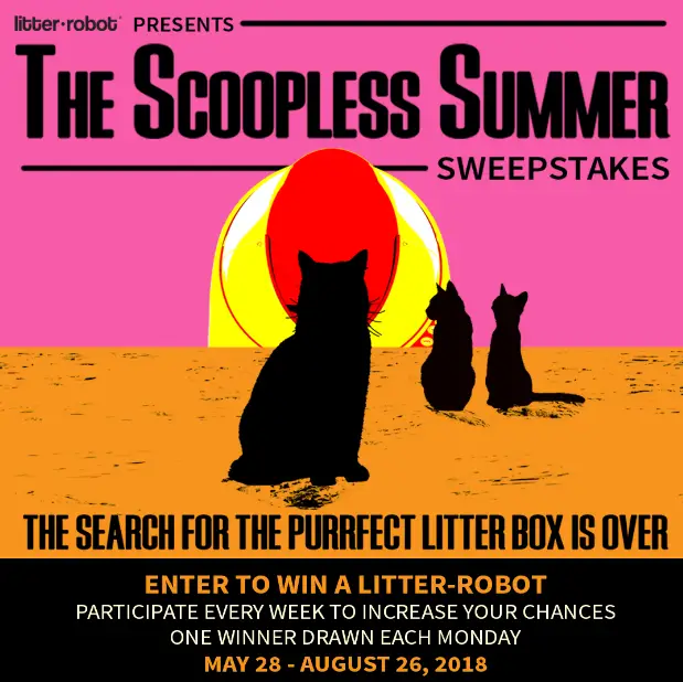 Enter to win a Litter-Robot in The Scoopless Summer Sweepstakes. One winner will be chose each Monday until August 26.