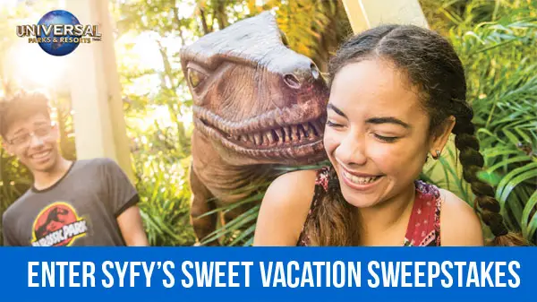 Are you brave enough to face an enormous dinosaur? Enter SyFy's Sweet Vacation Sweepstakes for a chance to win a trip to either Universal Orlando Resort or Universal Studios Hollywood.