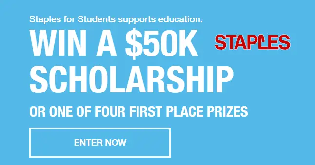 Enter to win a $50,000 scholarship or one of four First place prizes in the #Staples for Students Sweepstakes
