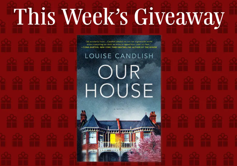 QUICK ENDING! Read It Forward Our House Book Giveaway - Enter the Read it Forwards weekly book giveaway for your change to win one of 100 copies of copy of "Our House" by Louise Candlish