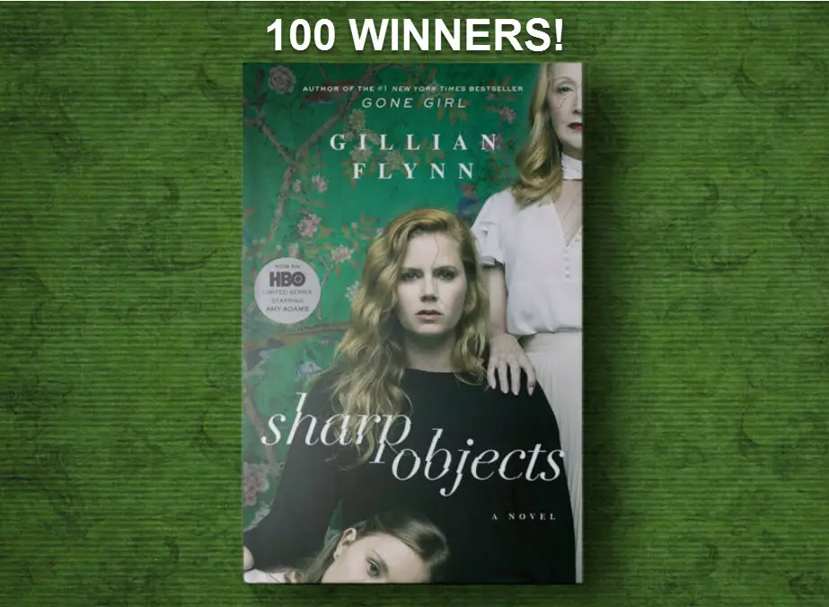 100 WINNERS! Enter for your chance to win a copy of the book, Sharp Objects by Gillian Flynn. 