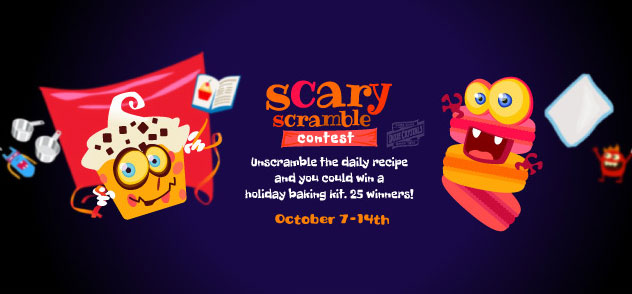 Play theScary Scramble Contest each day from October 7 – 14. Get the link for the scrambled-up Halloween recipe for your chance to win