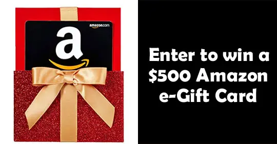 Enter for your chance to win a $500 Amazon.com e-Gift Card.