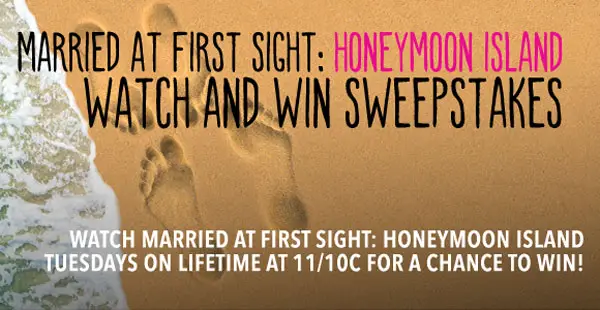 Sweeties Sweeps has your Married at First Sight Honeymoon Island Watch and Win Sweepstakes codes.