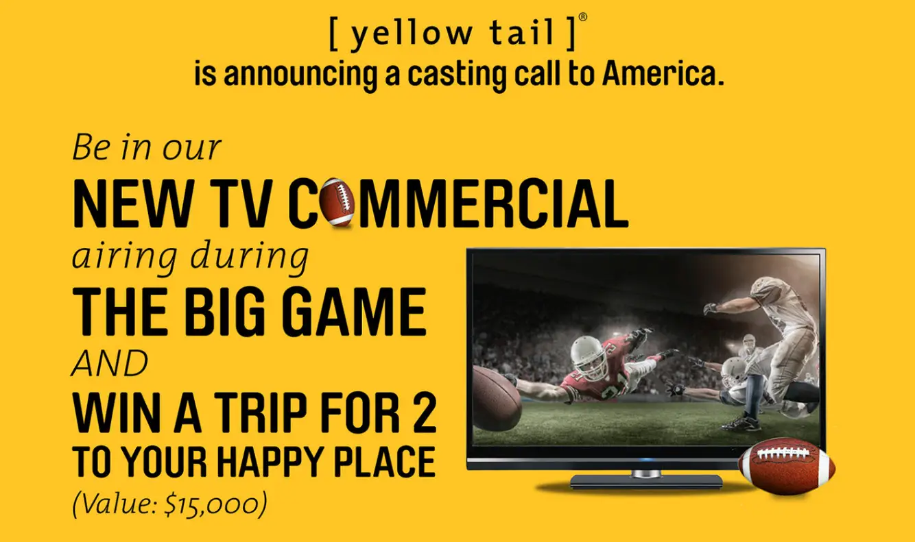Heads Up! Yellow Tail wants you to be in their Super Bowl commercial and send you to the BIG Game!