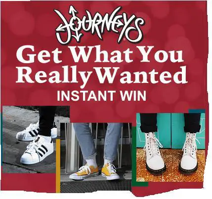 Play the Get What You Really Wanted Instant Win Game for your chance to win a $50 Journeys gift card or one of 30,000 Journeys discount coupons.