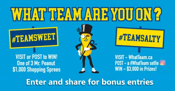 Enter for your chance to win one of three $1,000 VISA Gift Cards from the Planter's What Team Sweepstakes