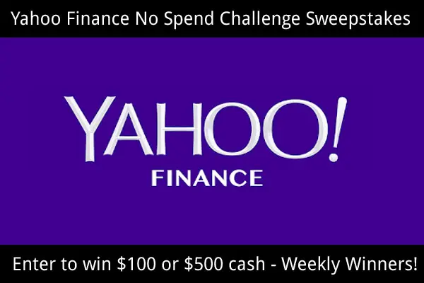 Take the Yahoo Finance No Spend Challenge and you could win $100 or $500 in cash. Three weekly winners will be chosen each week.
