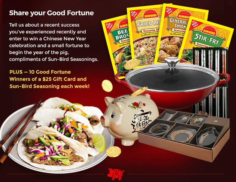 Enter to win a Chinese New Year celebration and a small fortune to begin the year of the pig, compliments of Sun-Bird Seasonings.