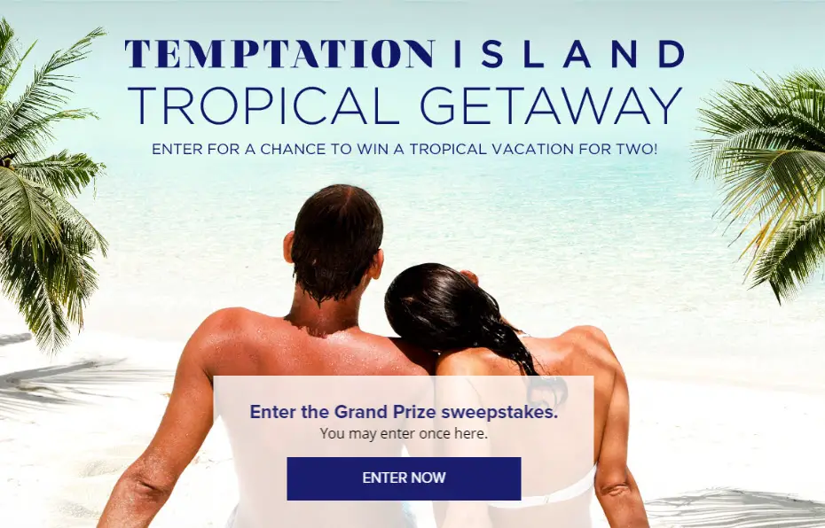 Enter for your chance to win a tropical vacation for two from USA Network's Temptation Island Tropical Getaway Sweepstakes. Watch this week's USA Network series Temptation Island on Tuesday starting at 10:00 P.M. ET / 9:00 P.M. CT and enter the code for your chance to win.