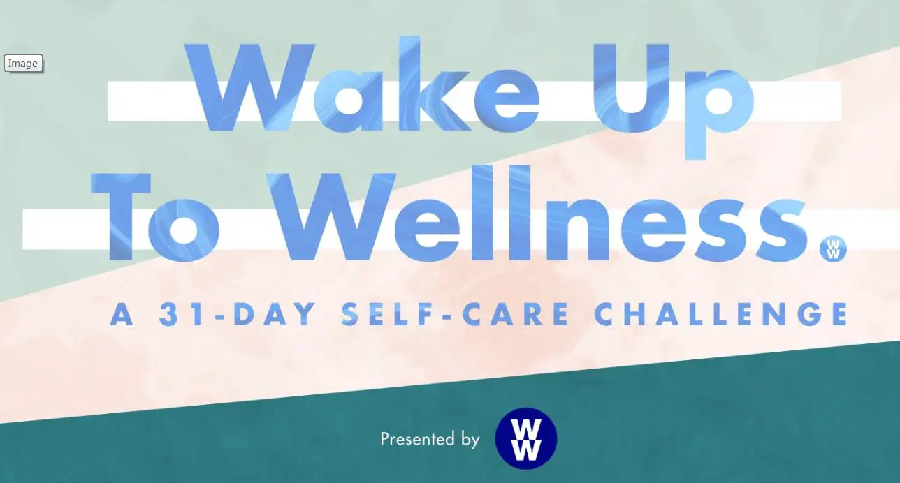 Sign up for the POPSUGAR  Wake Up to Wellness challenge. You'll get daily challenge reminders and be entered for a chance to win $2,500!