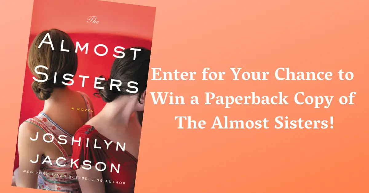 Enter for your chance to win a paperback copy of The Almost Sisters with an excerpt booklet of Joshilyn Jackson's new novel, Never Have I Ever, a twisting thriller of domestic suspense in which a group of women play a harmless drinking game that escalates into a war of dark pasts--on sale July 30, 2019!